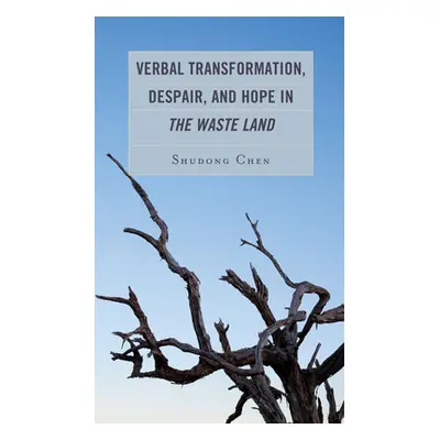 "Verbal Transformation, Despair, and Hope in The Waste Land" - "" ("Chen Shudong")