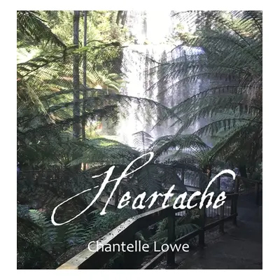 "Heartache: Anthology - Volume Two" - "" ("Lowe Chantelle")