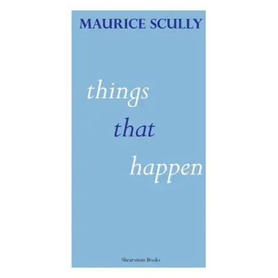 Things That Happen (Scully Maurice)