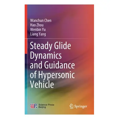 "Steady Glide Dynamics and Guidance of Hypersonic Vehicle" - "" ("Chen Wanchun")