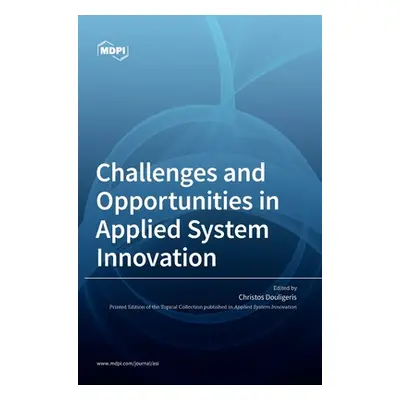 "Challenges and Opportunities in Applied System Innovation" - "" ("Douligeris Christos")