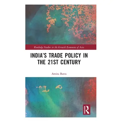 "India's Trade Policy in the 21st Century" - "" ("Batra Amita")