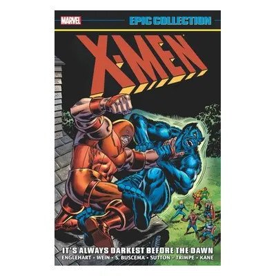 "X-Men Epic Collection: It's Always Darkest Before the Dawn" - "" ("Englehart Steve")