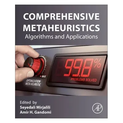 "Comprehensive Metaheuristics: Algorithms and Applications" - "" ("Mirjalili Seyedali")