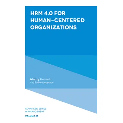 "Hrm 4.0 for Human-Centered Organizations" - "" ("Bissola Rita")