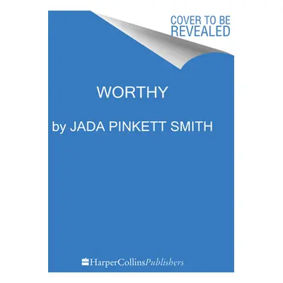 "Worthy" - "" ("Smith Jada Pinkett")