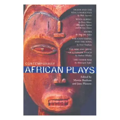 "Contemporary African Plays: Death and the King's;anowa;chattering & the Song;rise & Shine of Co