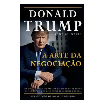 "Donald Trump - A Arte da Negociao" - "" ("Trump Donald")