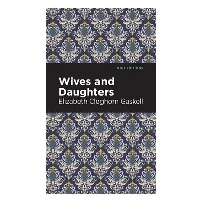 "Wives and Daughters" - "" ("Gaskell Elizabeth Cleghorn")