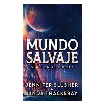 "Mundo Salvaje" - "" ("Slusher Jennifer")