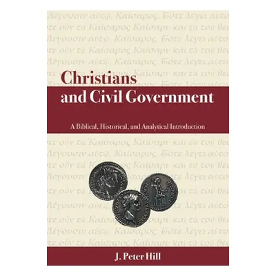 "Christians and Civil Government: A Biblical, Historical, and Analytical Introduction" - "" ("Hi