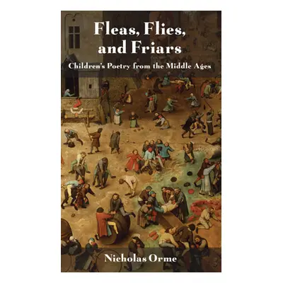 "Fleas, Flies, and Friars" - "" ("Orme Nicholas")