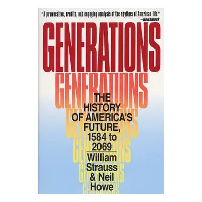 "Generations: The History of America's Future, 1584 to 2069" - "" ("Howe Neil")