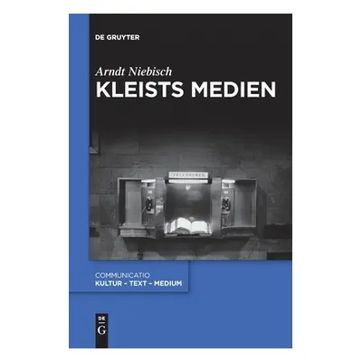 "Kleists Medien" - "" ("Niebisch Arndt")