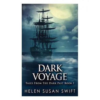 "Dark Voyage" - "" ("Swift Helen Susan")