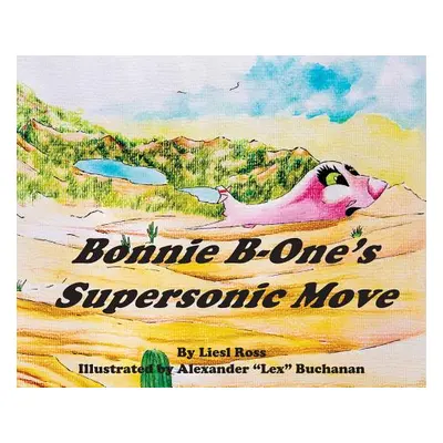 "Bonnie B-One's Supersonic Move" - "" ("Ross Liesl")