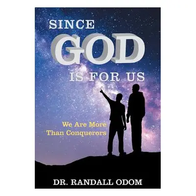 "Since God Is for Us: We Are More Than Conquerors" - "" ("Odom Randall")