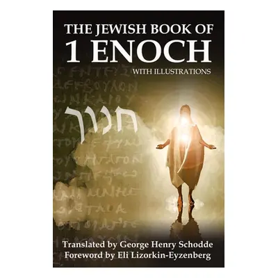 "The Jewish Book of 1 Enoch with Illustrations" - "" ("Schodde George H.")