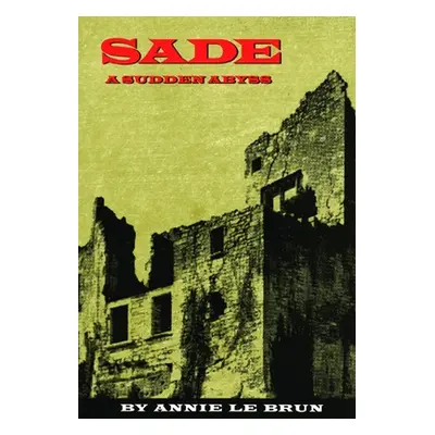 "Sade: A Sudden Abyss" - "" ("Le Brun Annie")