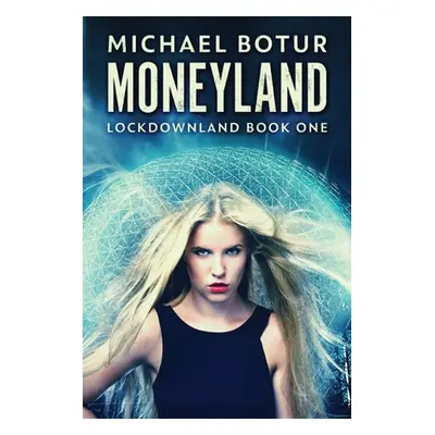 "Moneyland" - "" ("Botur Michael")