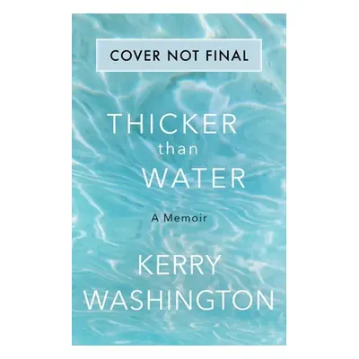 "Thicker Than Water: A Memoir" - "" ("Washington Kerry")