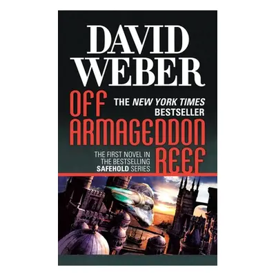 "Off Armageddon Reef: A Novel in the Safehold Series (#1)" - "" ("Weber David")