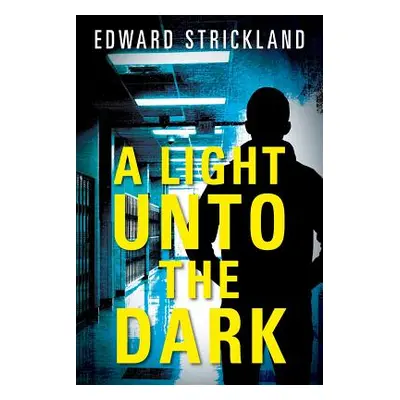 "A Light Unto The Dark" - "" ("Strickland Edward")