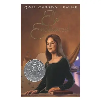 "Ella Enchanted" - "" ("Levine Gail Carson")