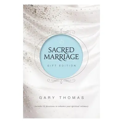 "Sacred Marriage Gift Edition" - "" ("Thomas Gary")