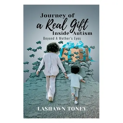 "J.O.R.G.I.A. Journey Of a Real Gift Inside Autism" - "" ("M. Toney Lashawn")