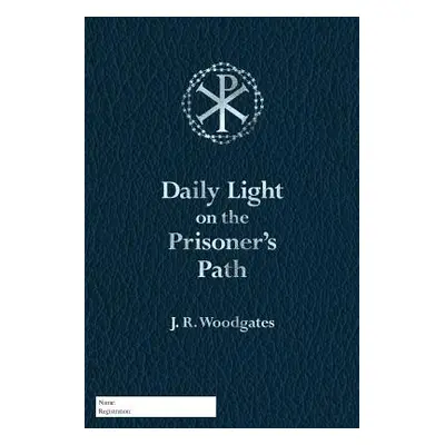 "Daily Light on the Prisoner's Path" - "" ("Woodgates J. R.")