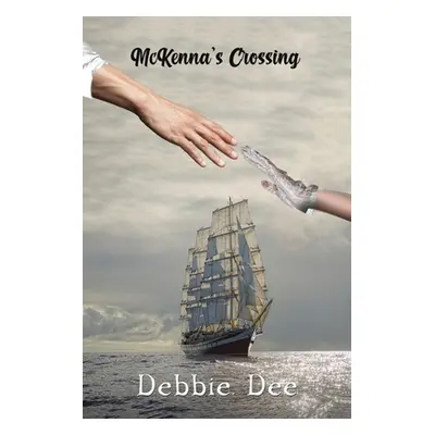 "McKenna's Crossing" - "" ("Dee Debbie")