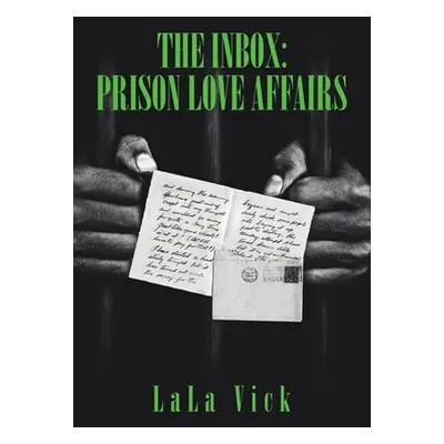 "The Inbox: Prison Love Affairs" - "" ("Vick Lala")