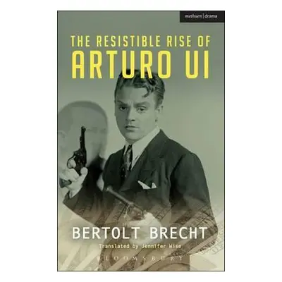 "The Resistible Rise of Arturo Ui" - "" ("Brecht Bertolt")