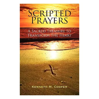 "Scripted Prayers" - "" ("Cooper Kenneth M.")