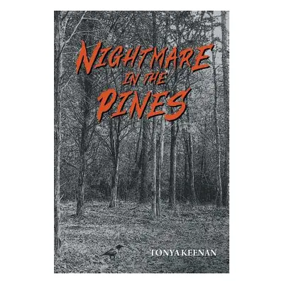 "Nightmare in the Pines" - "" ("Keenan Tonya")