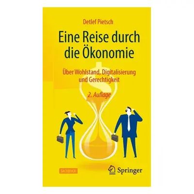 "Eine Reise Durch Die konomie: ber Wohlstand, Digitalisierung Und Gerechtigkeit" - "" ("Pietsch 