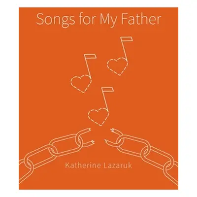 "Songs for My Father" - "" ("Lazaruk Katherine")