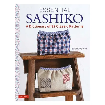 "Essential Sashiko: A Dictionary of the 92 Most Popular Patterns (with Actual Size Templates)" -