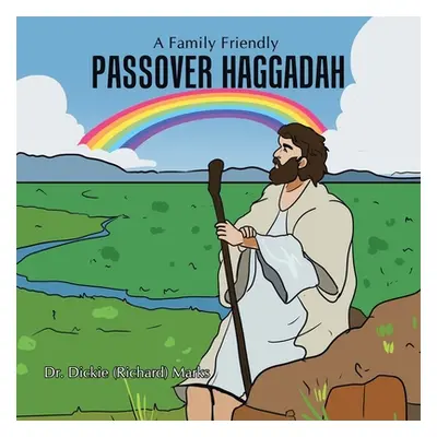 "Passover Haggadah: Making a Seder Fun" - "" ("Marks Dickie (Richard)")