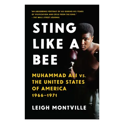 "Sting Like a Bee: Muhammad Ali vs. the United States of America, 1966-1971" - "" ("Montville Le