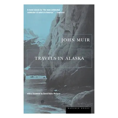 "Travels in Alaska" - "" ("Muir John")