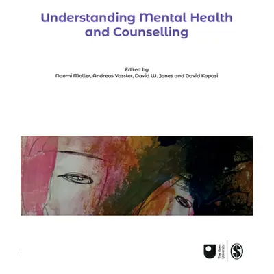 "Understanding Mental Health and Counselling" - "" ("Moller Naomi")