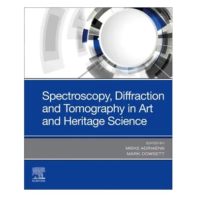 "Spectroscopy, Diffraction and Tomography in Art and Heritage Science" - "" ("Adriaens Mieke")