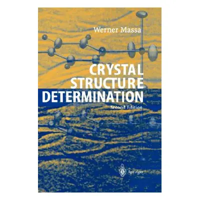 "Crystal Structure Determination" - "" ("Massa Werner")