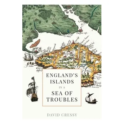 "England's Islands in a Sea of Troubles" - "" ("Cressy David")