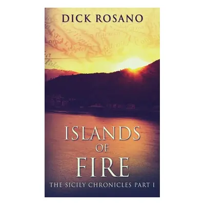 "Islands Of Fire" - "" ("Rosano Dick")