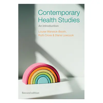 "Contemporary Health Studies: An Introduction" - "" ("Warwick-Booth Louise")