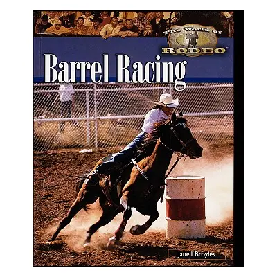 "Barrel Racing" - "" ("Broyles Janell")