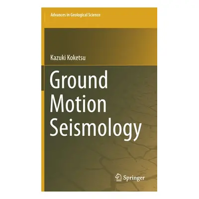 "Ground Motion Seismology" - "" ("Koketsu Kazuki")